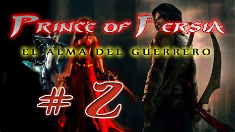 Trilog A Prince Of Persia El Alma Del Guerrero Parte Primer