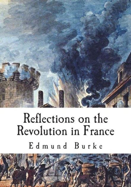 Reflections on the Revolution in France: A Political Pamphlet by Edmund Burke, Paperback ...