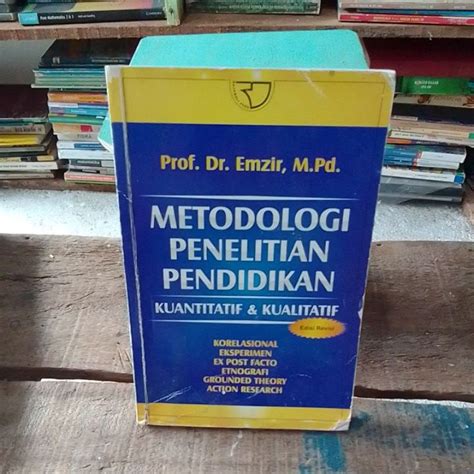 Jual Buku Metodologi Penelitian Pendidikan Kuantitatif And Kualitatif Karangan Prof Dr Emzir M