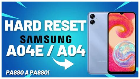 HARD RESET FORMATAR SAMSUNG A04 A04E PASSO A PASSO Vídeo Dailymotion