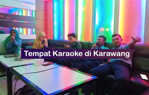 Tempat Karaoke Di Karawang Yang Hits Murah Dan Lengkap Yogyakarta