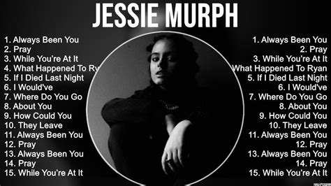 Jessie Murph Greatest Hits Full Album Full Album Top Hits Of All