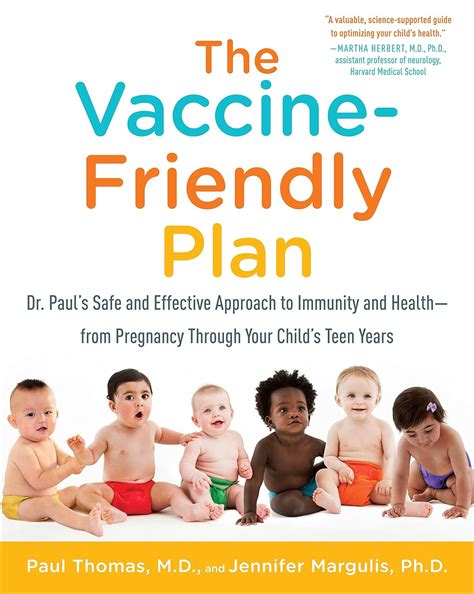 The Vaccine Friendly Plan Dr Pauls Safe And Effective Approach To Childhood Vaccinations