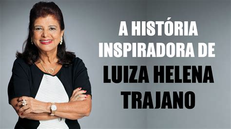 Quem O Dono Da Magazine Luiza Conhe A A Hist Ria De Luiza Helena