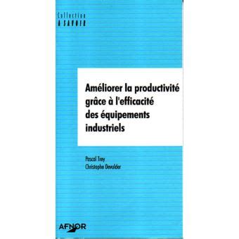 Ameliorer La Productivite Grace A L Efficacite Des Equipes