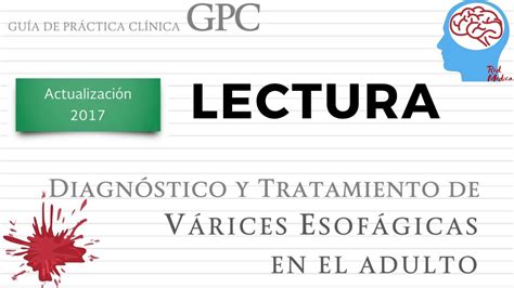 Diagnostico Y Tratamiento De Varices Esofagicas Lecturas GPC ENARM