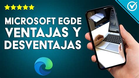 Ventajas Y Desventajas De Microsoft Edge Image To U