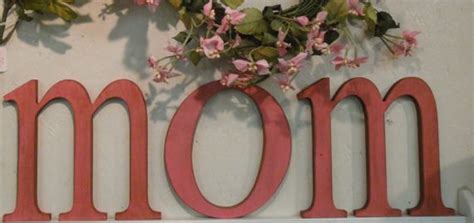 Spell Out Mom With Wood Letters And Surprise Mom For Mothersday