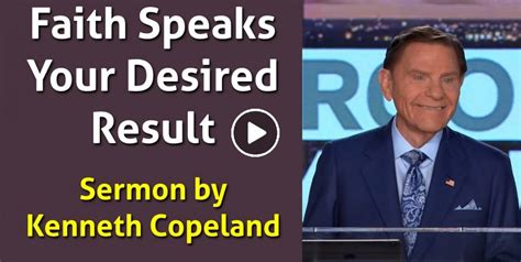 Kenneth Copeland Watch Sermon Faith Speaks Your Desired Result