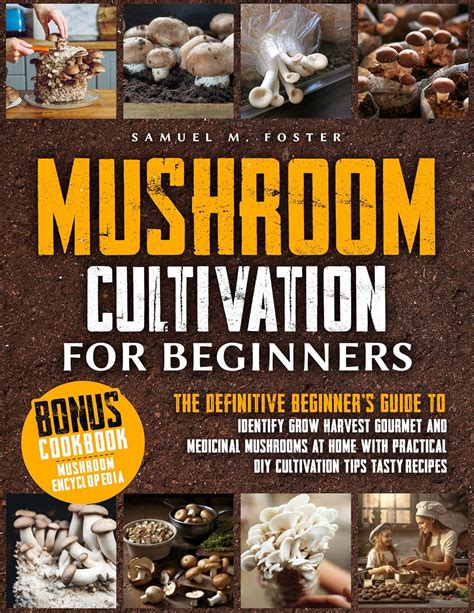 Amazon Mushroom Cultivation For Beginners The Definitive Beginner