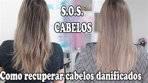 COMO RECUPERAR CABELOS DANIFICADOS YouTube