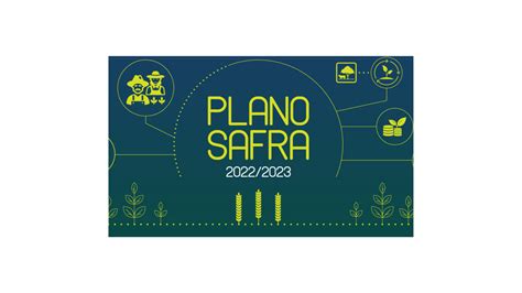 Plano Safra Anunciado Financiamento De R Bilh Es