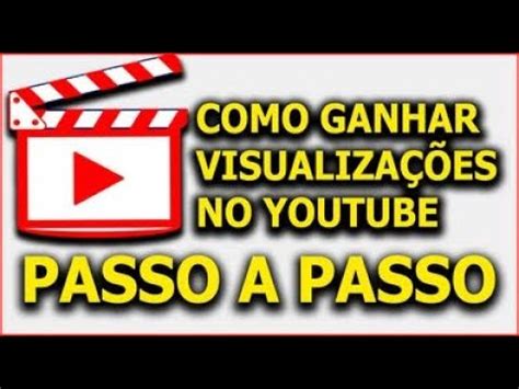 Como Ganhar Muitas Views No Video Youtube