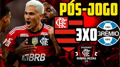 3º Tempo Irn PÓs Jogo Flamengo 3x0 GrÊmio Campeonato Brasileiro