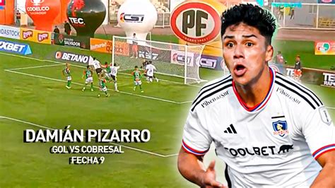 Dami N Pizarro Gol Cobresal Vs Colo Colo Fecha