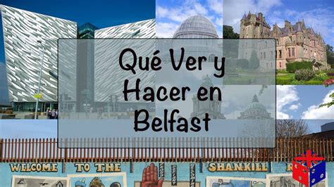 Visitar Belfast Qué Puedes Ver Y Hacer En Belfast 2020