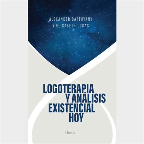 Logoterapia Y An Lisis Existencial Hoy Logotherapie Und Existenz