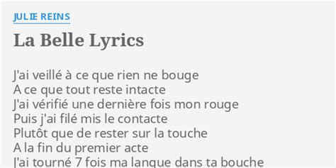 LA BELLE LYRICS by JULIE REINS J ai veillé à ce