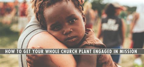 How To Get Your Whole Church Plant Engaged In Mission 3 Vital