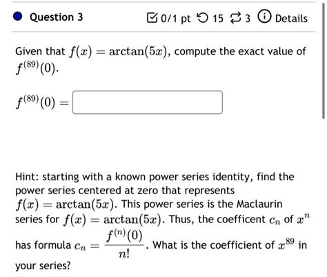 Solved Given That Fxarctan 5 X Compute The Exact