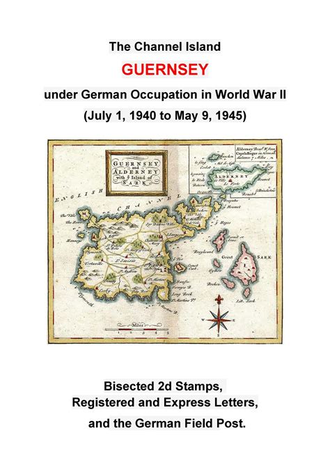 The Channel Island GUERNSEY under German Occupation in World War Il