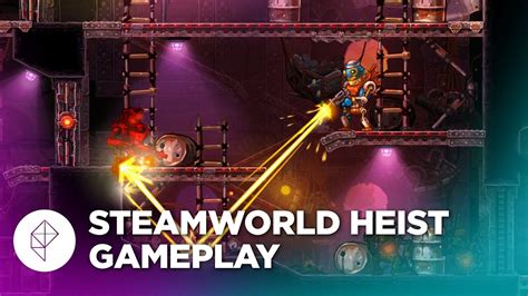 SteamWorld Heist 25 Minutes Of GAMEPLAY YouTube