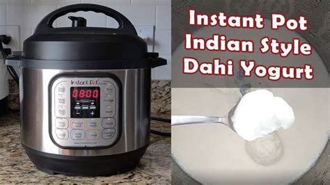 Indian Dahi Yogurt Instant Pot Method Youtube