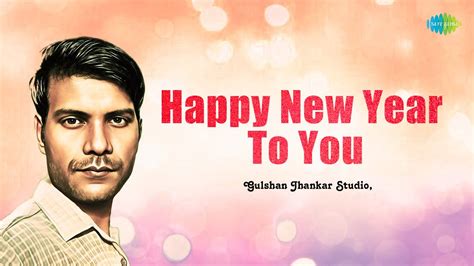 Happy New Year To You Gulshan Jhankar Studio Hindi Cover Song