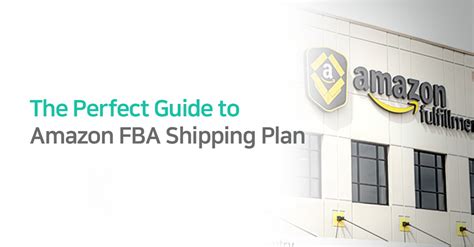 The Perfect Guide To Amazon Fba Shipping Plan Cello Square