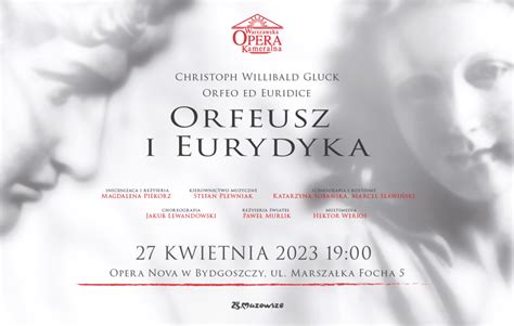 Orfeusz I Eurydyka Christoph Willibald Gluck Spektakl Wyjazdowy