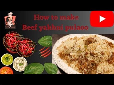 Beef Yakhni Pulao Delicious Yakhni Pulao With Easy Steps By Look Cook