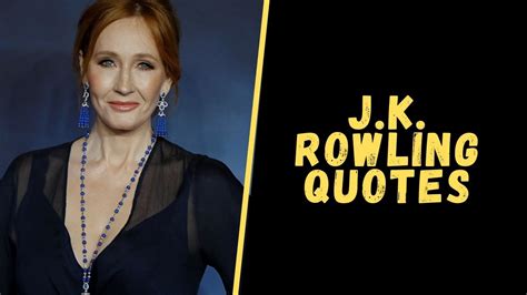 Top 15 Empowering Quotes From J. K. Rowling Which Will Inspire You