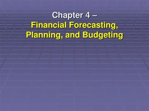 Ppt Chapter Financial Forecasting Planning And Budgeting