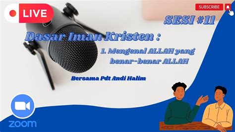 Q A Bersama Pdt Andi Halim Dasar Dasat Iman Kristen Mengenal ALLAH