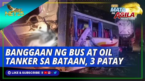 Patay Mahigit Sugatan Sa Salpukan Ng Bus At Oil Tanker Sa Bataan