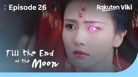 Till The End Of The Moon EP26 Bai Lu Betrays Luo Yun Xi At Their