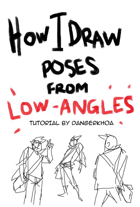 Art Tutorials And References — Dangerkhoa How I Draw Poses From Low