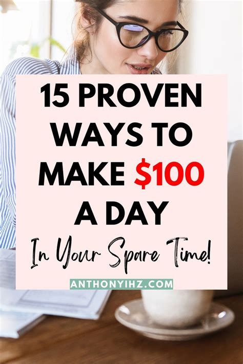 15 Proven Ways To Make 100 A Day In Your Spare Time Make 100 A Day