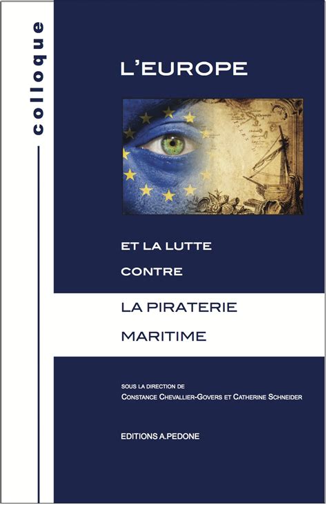 L Europe Et La Lutte Contre La Piraterie Maritime Editions Pedone