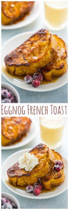 Overnight Eggnog French Toast Baker By Nature Recipe Breakfast