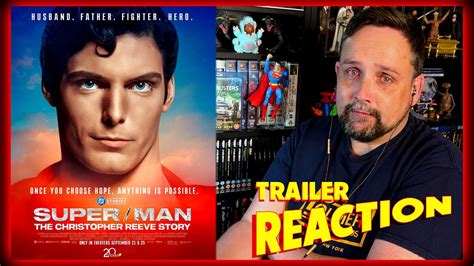 SUPER MAN THE CHRISTOPHER REEVE STORY TRAILER REACTION Superman