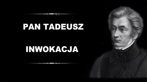 Adam Mickiewicz Pan Tadeusz Inwokacja Youtube