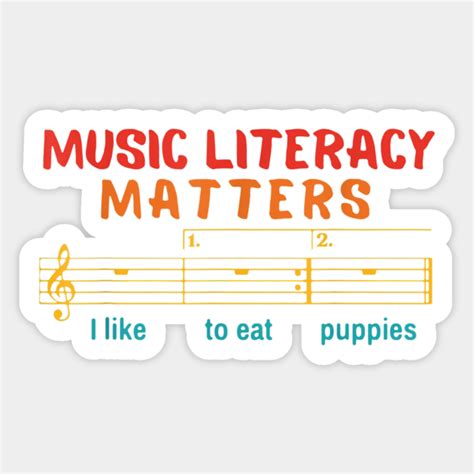 Music Literacy Matters I Like To Eat Puppies Music Literacy Matters I