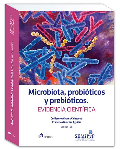 Microbiota Probi Ticos Y Prebi Ticos Evidencia Cient Fica Ergon