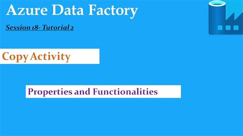 S18azure Data Factory Copy Activity And Functionality Tutorial 2