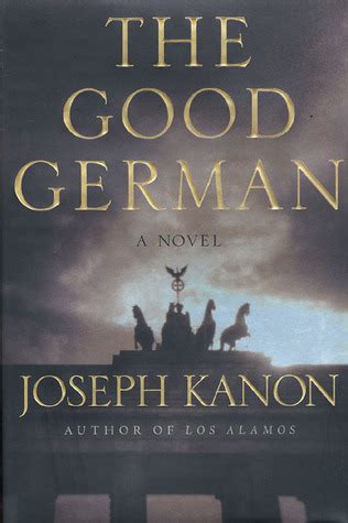 The Good German: A Novel by Joseph Kanon — Reviews, Discussion ...