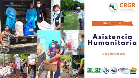 En El Día Mundial De La Asistencia Humanitaria Crgr Reconoce La Gran