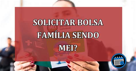 Quem Tem Mei Pode Ter Bolsa Família