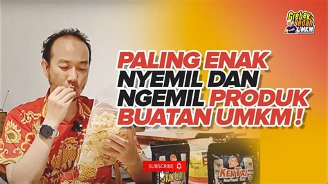 Paling Enak Nyemil Dan Ngemil Produk Buatan Umkm Youtube