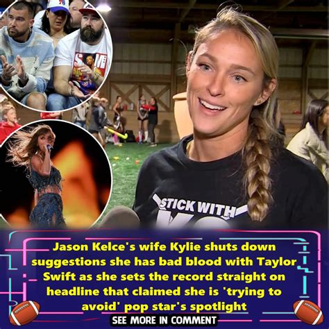 Jason Kelce S Wife Kylie Shuts Down Suggestions She Has Bad Blood With